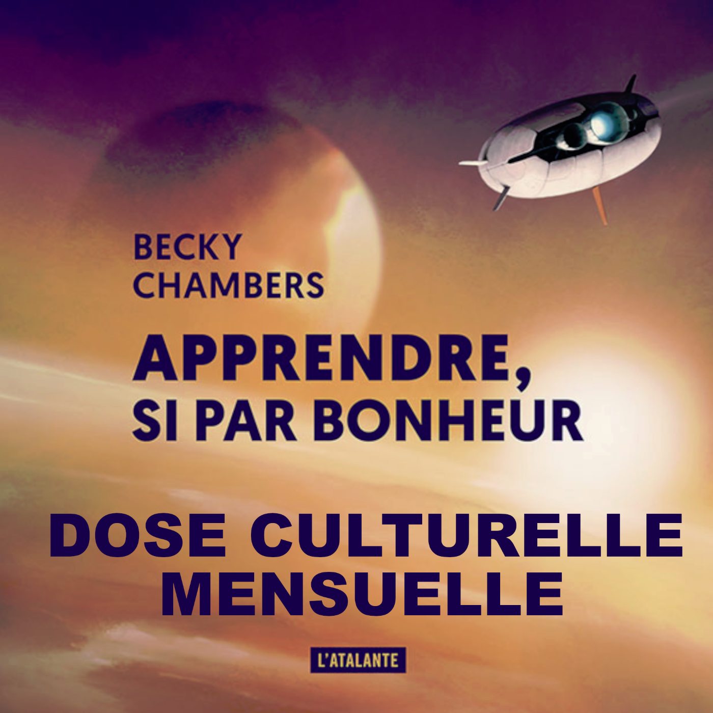 Dose Culturelle Mensuelle 8 : Apprendre, si par bonheur