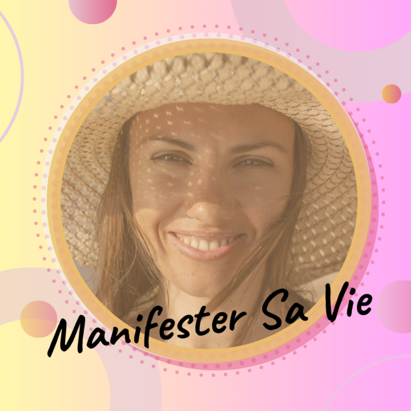 Manifester Sa Vie