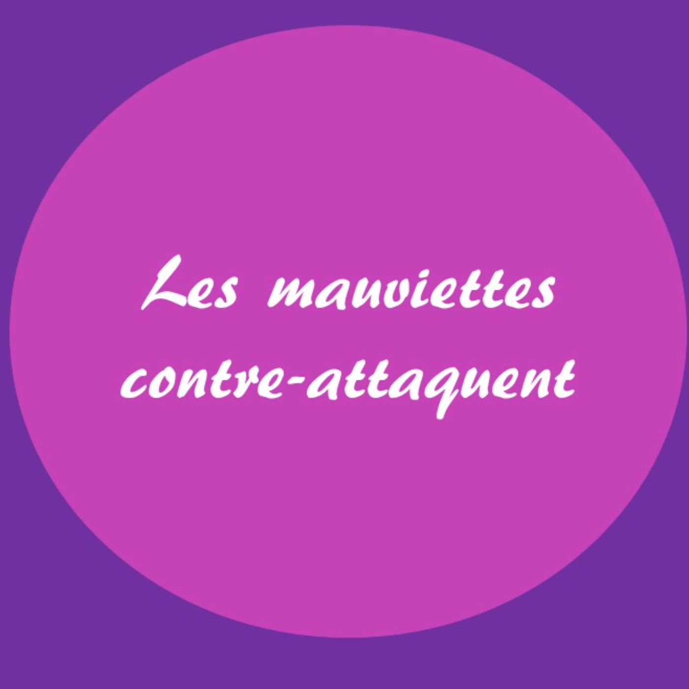Les mauviettes contre-attaquent