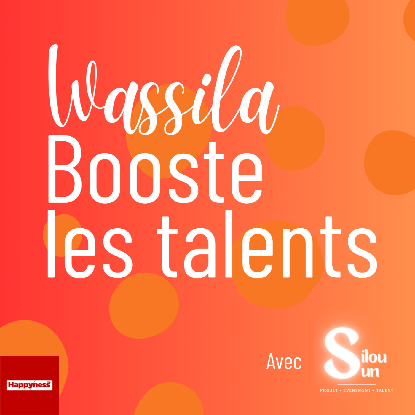 Wassila booste les talents avec Silou Sun