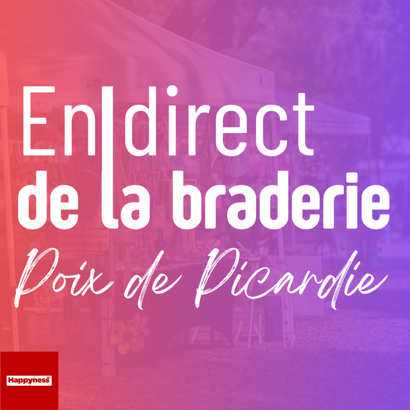 En direct de la braderie