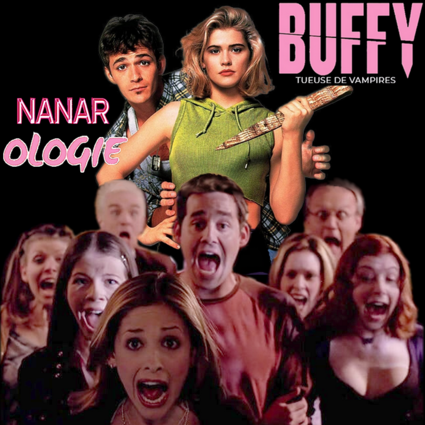 Nanarologie - Buffy, tueuse de vampires
