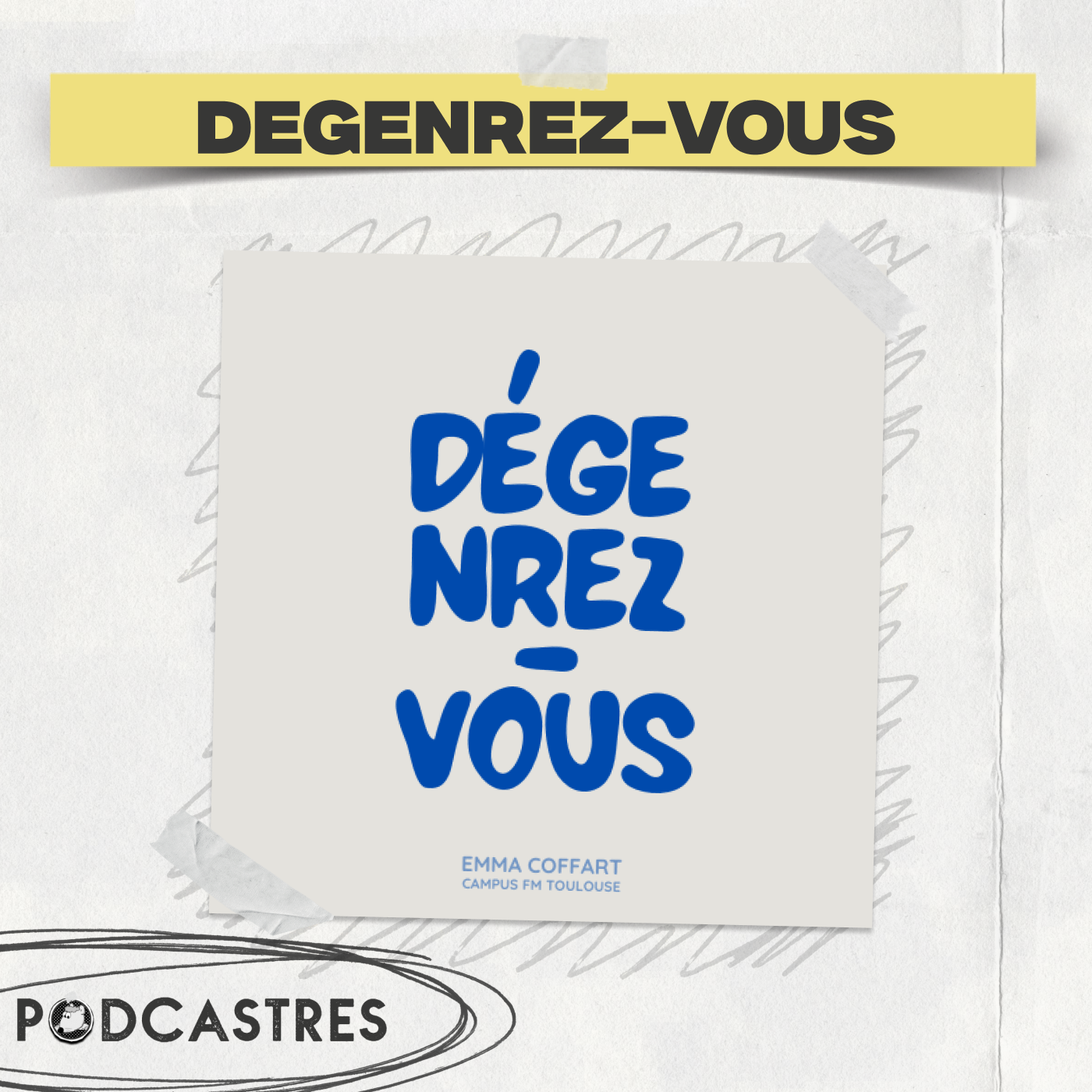 Dégenrez-vous - PodCastres 2025