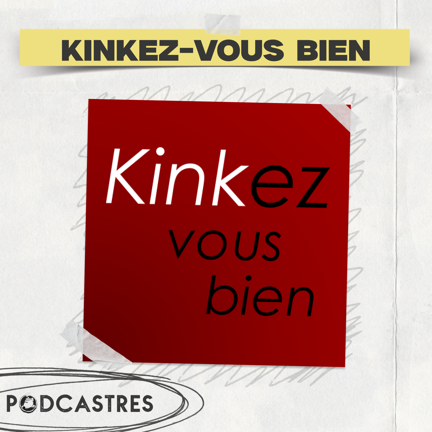 Kinkez Vous Bien - PodCastres 2025