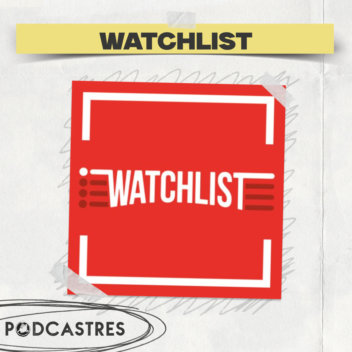 Watchlist - PodCastres 2025