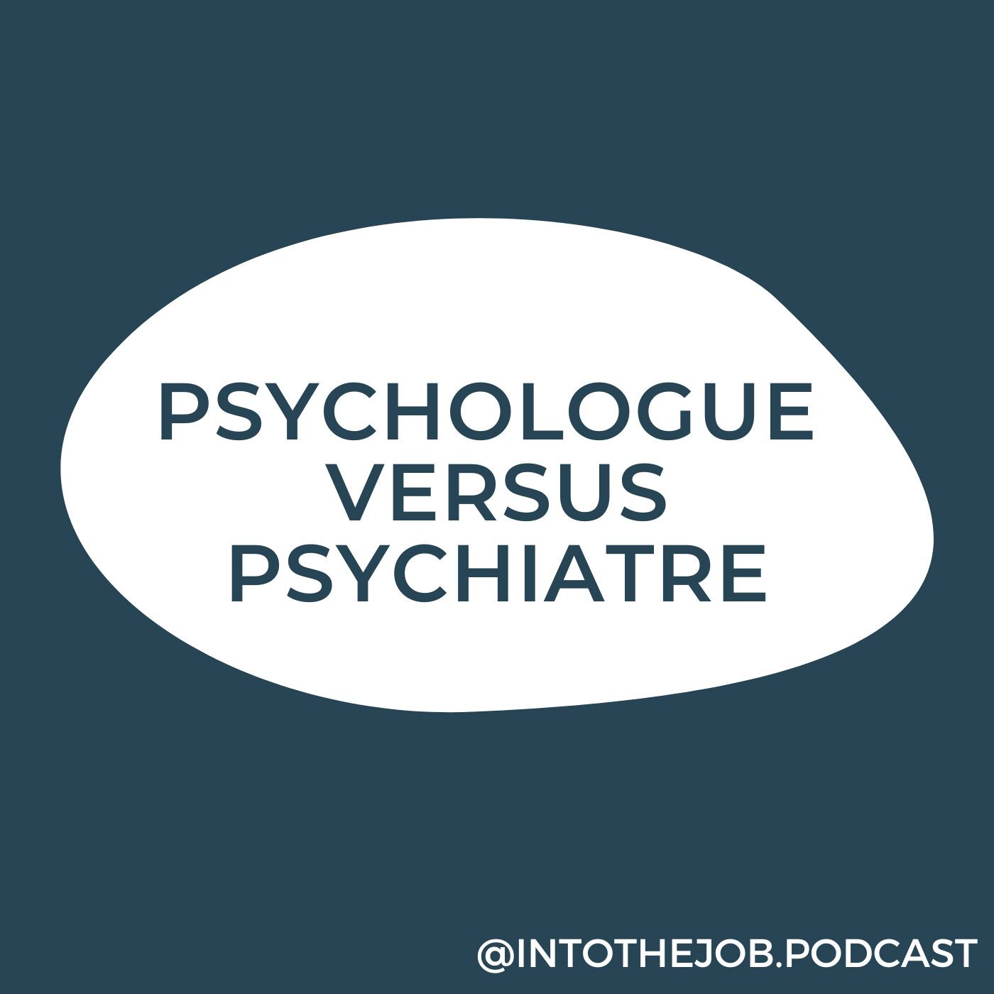 #57 Psychologue versus Psychiatre