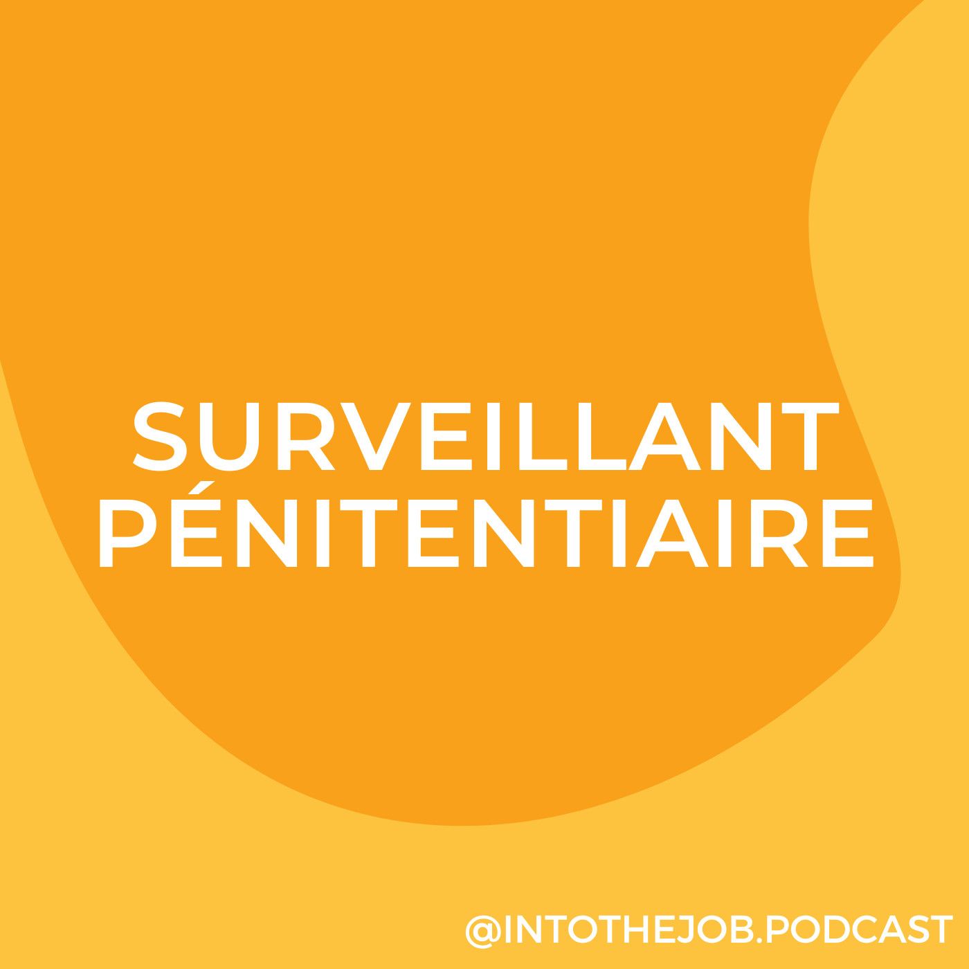 #49 Aurélien, surveillant pénitentiaire