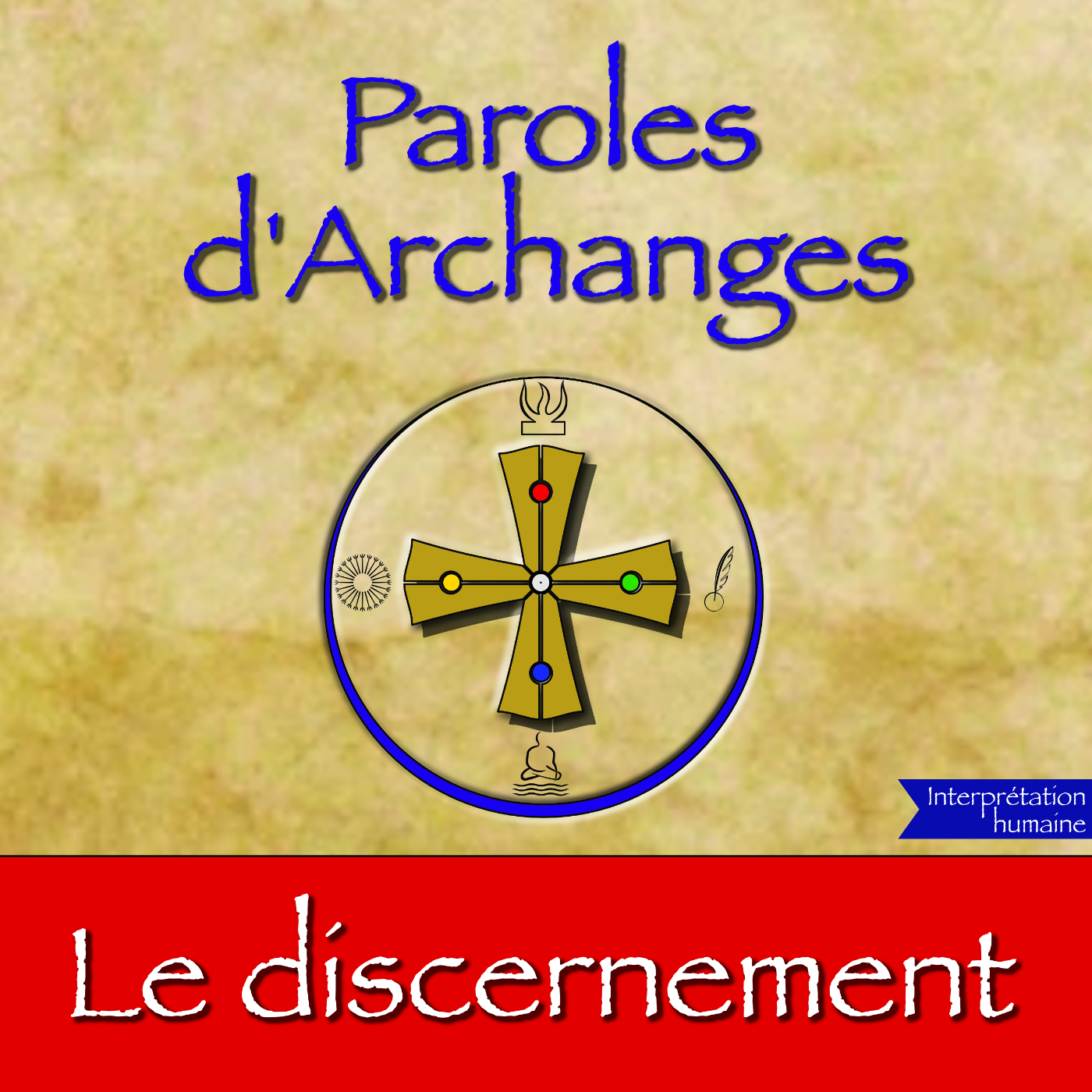 Paroles d'Archange - Le discernement - Ep7 episode artwork